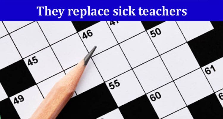 Complete Information LA Times They replace sick teachers 7 Little Words 11 Letters Crossword Clue.